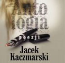 Okładka książki Antologia poezji Jacka Kaczmarskiego